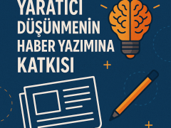 Yaratıcı Düşünmenin Haber Yazımına Katkısı