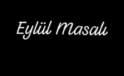 Eylül Masalı