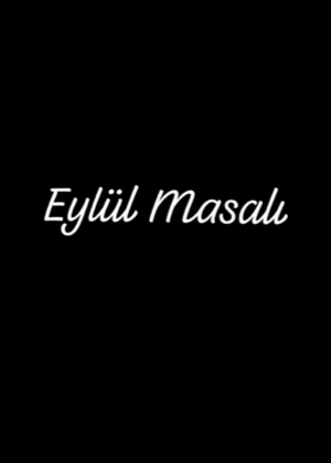 Eylül Masalı