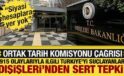 Dışişleri Bakanlığı’ndan 1915 olaylarına ilişkin açıklama: Ortak Tarih Komisyonu çağrısı!